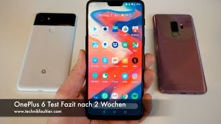OnePlus 6 Test Fazit nach 2 Wochen