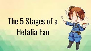 The 5 Stages of a Hetalia Fan