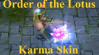 Order of the Lotus Karma Skin Spotlight - Early Karma OotL Skin Preivew