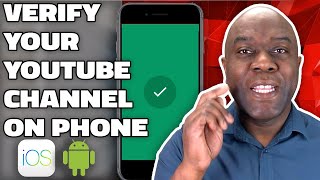 How To Verify Your YouTube Channel On Your Phone. iOS and Android