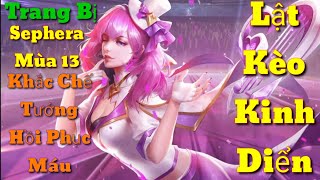 Trang Bị Sephera Mùa 13 | Khắc Chế Tướng Hồi Phục Máu Lật Kèo Kinh Điển | AoV | RoV | Liên Quân