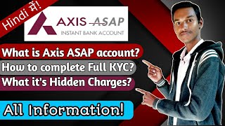 What is Axis ASAP? | Axis ASAP account full KYC details 2019 | SBDIG to SBDIB | With Hidden Charges!