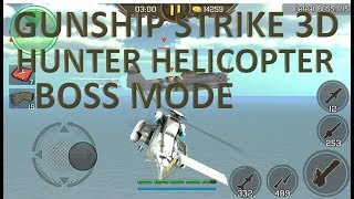 Gunship Strike 3D Hunt Helicopter BOSS Mode