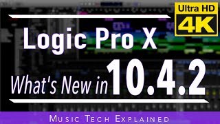 Logic Pro X - 10.4.2 UPDATE Explained in Details