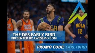 The DFS Early Bird NBA Top Plays FanDuel DraftKings 01182019