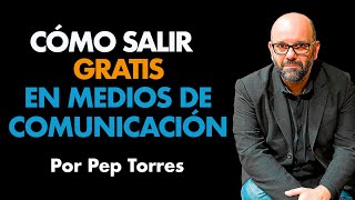 Salir gratis en medios de comunicación. Pep Torres para el Máster de Emprendedores