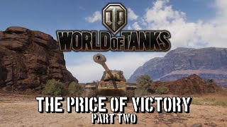 World of Tanks - The Price of Victory Part Two
