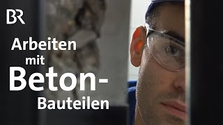 Betonfertigteilbauer/-in | Ich mach's | Ausbildung | Beruf | BR