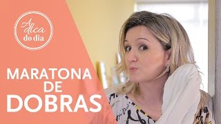 MARATONA DE DICAS: COMO DOBRAR | A DICA DO DIA COM FLÁVIA FERRARI