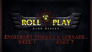RollPlay Dark Heresy: Week 1, Part 7 - Warhammer 40K Campaign