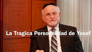 La Tragica Personalidad de Yosef