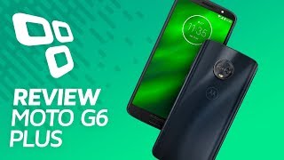 Moto G6 Plus - Review/Análise - Vale a pena? - TecMundo
