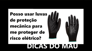 Estas luvas me protegem de  choque?