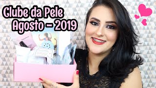 CLUBE DA PELE - AGOSTO 2019 | MAIS DE R$ 160,00 EM PRODUTOS ?