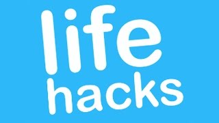 Top 10 Most Useful Life Hacks