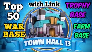 Top 50 (Town Hall 13) TH13 War Base with link | TH13 Trophy Base | TH13 Farm Base | Clash of Clans