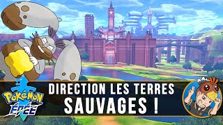 POKÉMON ÉPÉE : direction les Terres Sauvages ! | LET'S PLAY FR #03