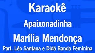 Karaokê Apaixonadinha - Marília Mendonça Part. Léo Santana e Didá Banda Feminina