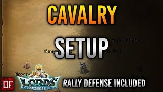 My Best Cavalry Rally Setup - Lords Mobile
