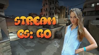 Любаша Live # Стримерша играет в CS: GO # Чупа-чупс и немного ASMR ❤