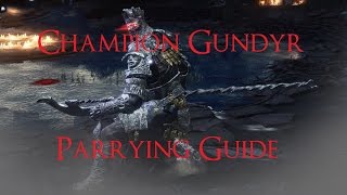 Champion Gundyr - Parrying Guide - Dark Souls 3 (NG+7)