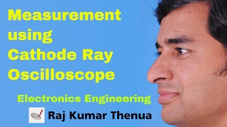 Measurement using Cathode Ray Oscilloscope - Electronics Engineering
