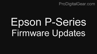 Firmware Update P Series by Epson