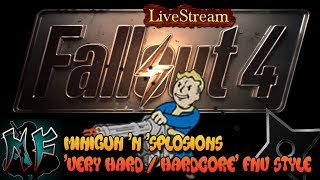 Fallout 4 | "Very Hard / Hardcore" FNV Style | Minigun 'n 'Splosions | XBox One