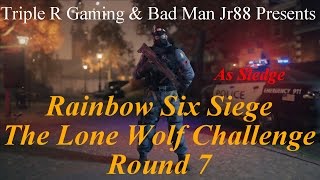 Rainbow Six Siege - The Lone Wolf Challenge Round 7