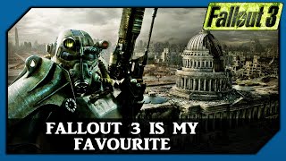 Fallout 3 is my Favourite over Fallout 4 & New Vegas
