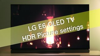 LG 55E6 65E6 OLED UHD TV HDR-10 picture settings