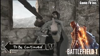 Epic Funny To Be Continued Battlefield 1 Compilation #10