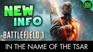 Battlefield 1: "In the Name of the Tsar" DLC New Info | Maps, Weapons, Vehicles | BF1 Russian DLC