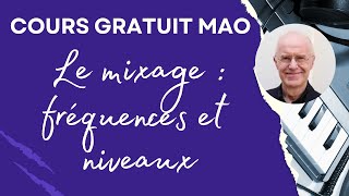 6:8 Le mixage  Fréquences et niveaux   MAO le cours gratuit