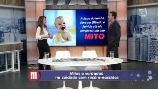 Mulheres - Mitos e Verdades no cuidado com recém-nascidos (22/07/14)