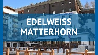 EDELWEISS MATTERHORN 3* Валле-д Аоста обзор – отель ЭДЕЛЬВЕЙС МАТТЕРХОРН 3 Валле-д Аоста видео обзор
