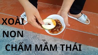 Chính Vlog | Ăn Xoài Non Chấm Nước Xốt Thái Lan |Eat Non-Dot Mango with Thai Sauce