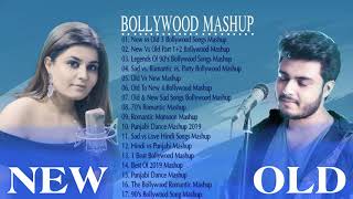 OLD VS NEW BOLLYWOOD MASHUP-HINDI ROMANTIC MASHUP SONGS 2019-INDIAN MASHUP 2019