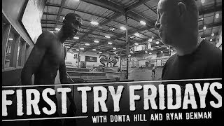 Donta Hill - First Try Friday