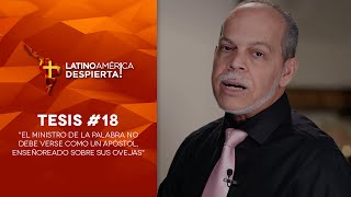 Tesis # 18 - El ministro de la Palabra no debe verse como un apóstol, enseñoreado sobre sus ovejas