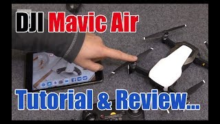 DJI Mavic Air, Setup, Tutorial & Review