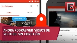 YouTube Go, la nueva forma de ver videos sin conexión