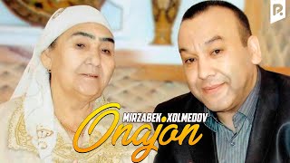 Mirzabek Holmedov - Onajon | Мирзабек Холмедов - Онажон