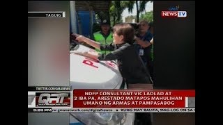 NDFP consultant Vic Ladlad at 2 iba pa, arestado matapos mahulihan umano ng armas at pampasabog