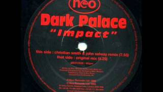 dark palace - impact (christian smith and john selway remix)