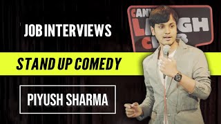 Job Interviews | Stand Up Comedy by Piyush Sharma