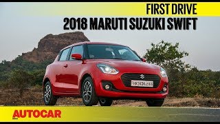 2018 Maruti Suzuki Swift I First Drive I Autocar India