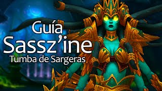 Guía Sassz'ine normal, heroico y mítico - Tumba de Sargeras