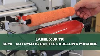 Label X JR TR Semi - Automatic Bottle Labelling Machine
