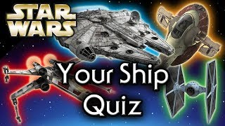 Find out YOUR Star Wars SHIP! - Star Wars Quiz